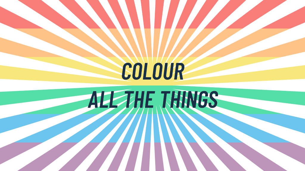 Colour all the things