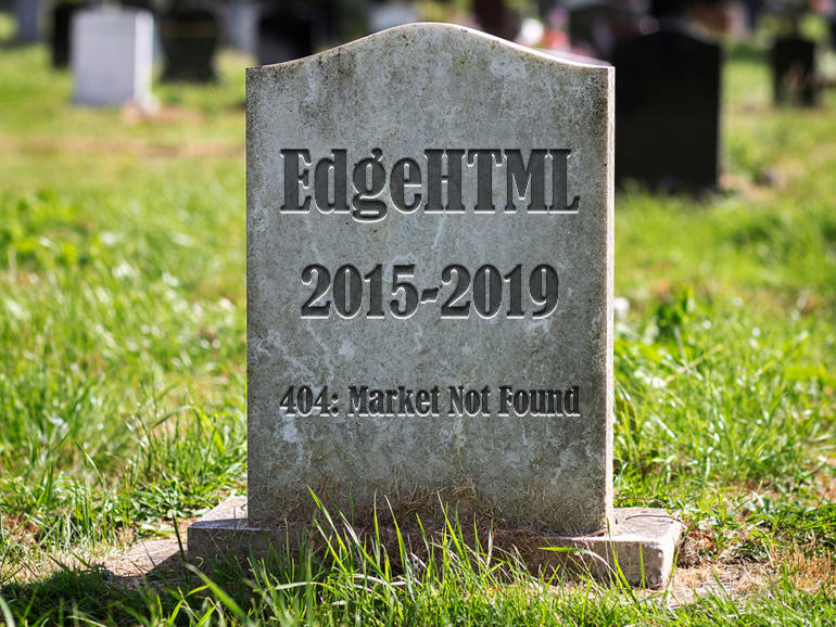 Gravestone marking the death of EdgeHTML 2015-2019, "404: Mrket not found"